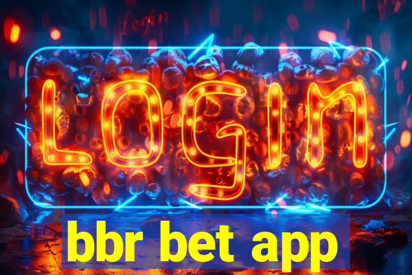 bbr bet app