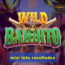 mini loto resultados