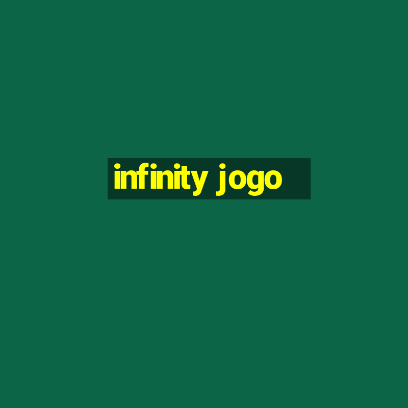 infinity jogo