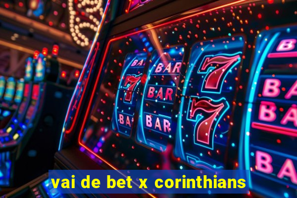 vai de bet x corinthians