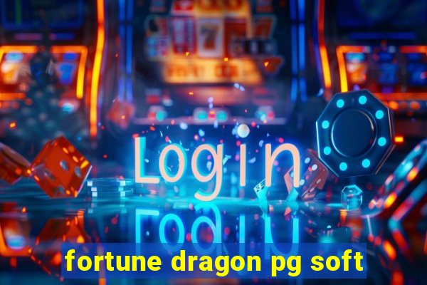 fortune dragon pg soft