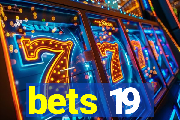 bets 19