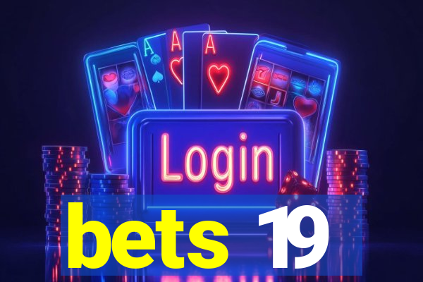 bets 19