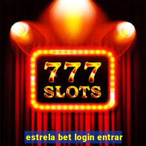 estrela bet login entrar