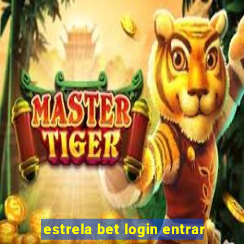 estrela bet login entrar