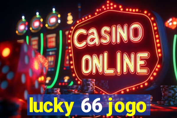 lucky 66 jogo