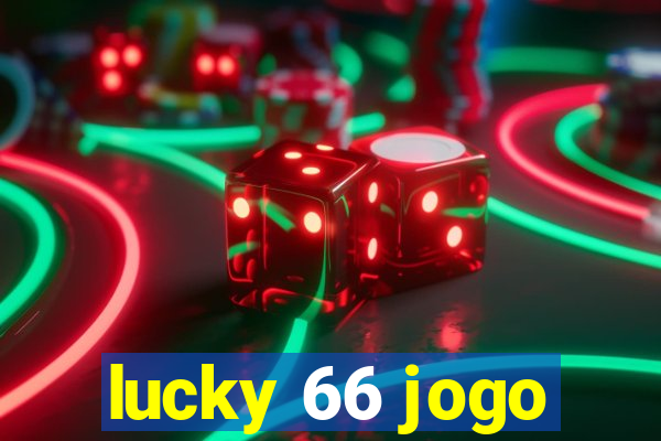 lucky 66 jogo