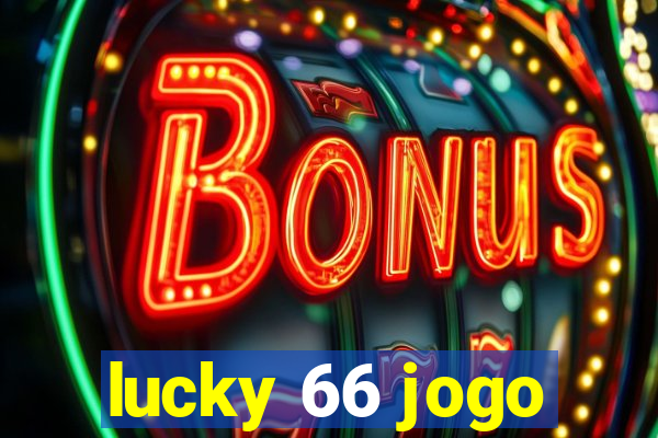 lucky 66 jogo