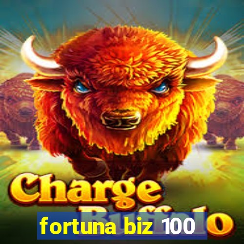 fortuna biz 100