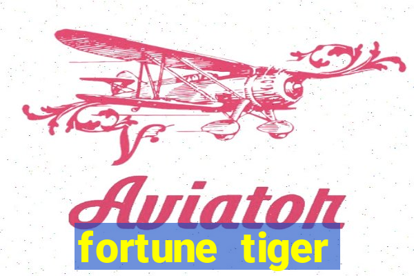 fortune tiger plataforma oficial