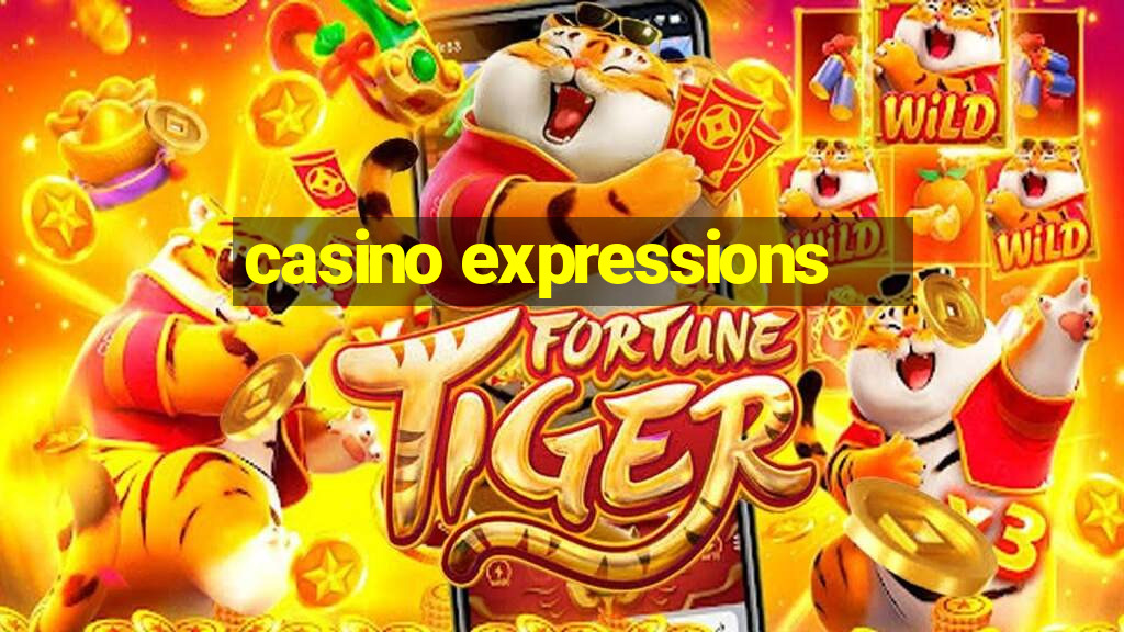 casino expressions