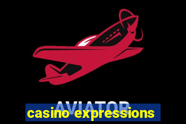 casino expressions