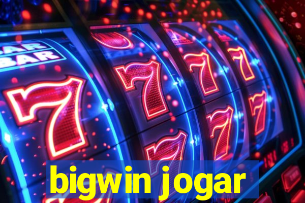 bigwin jogar