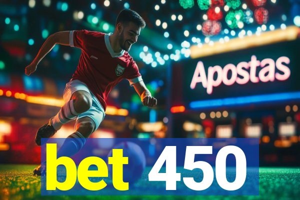 bet 450