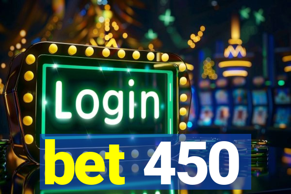 bet 450