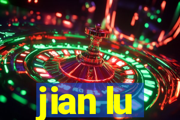 jian lu