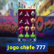 jogo chefe 777