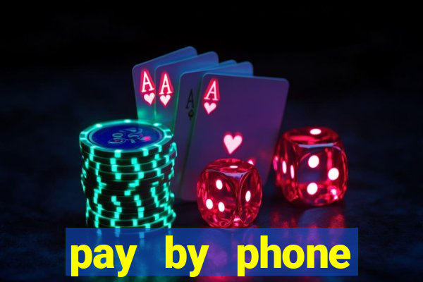 pay by phone casino sites