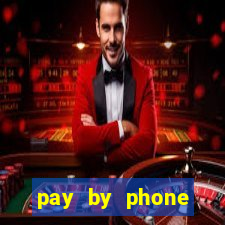 pay by phone casino sites