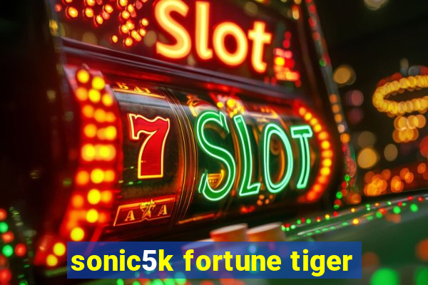 sonic5k fortune tiger