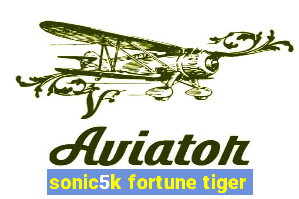 sonic5k fortune tiger