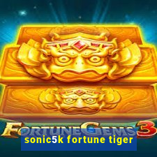 sonic5k fortune tiger