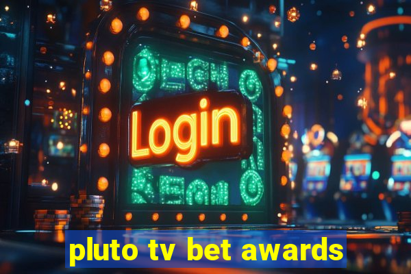 pluto tv bet awards