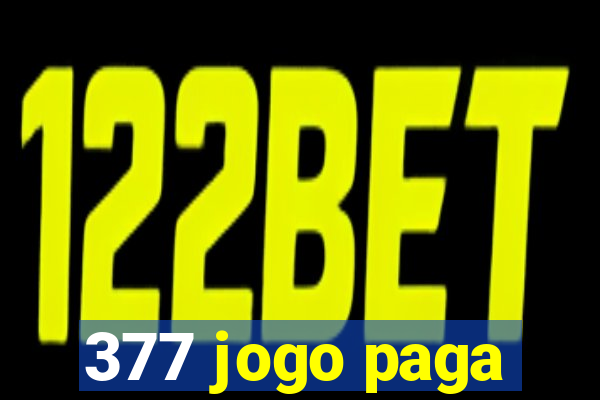 377 jogo paga