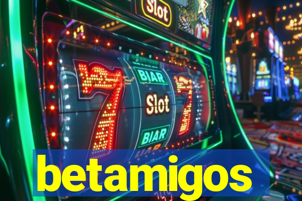 betamigos