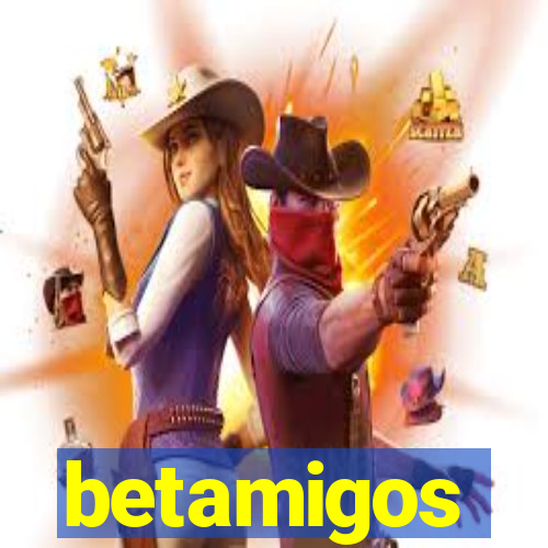 betamigos