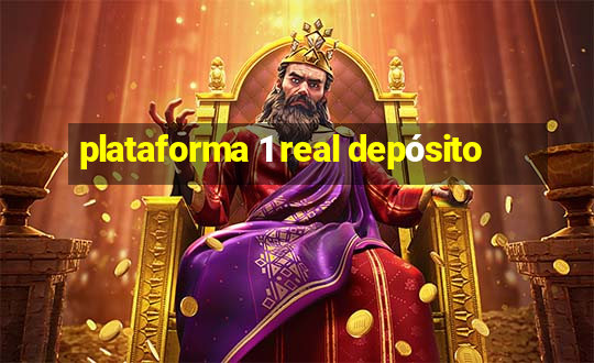 plataforma 1 real depósito