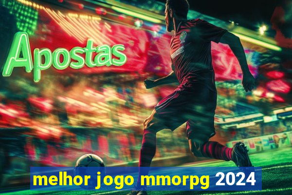 melhor jogo mmorpg 2024