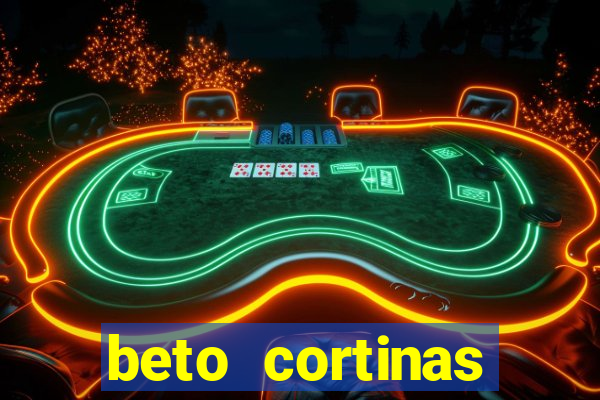 beto cortinas balneario camboriu