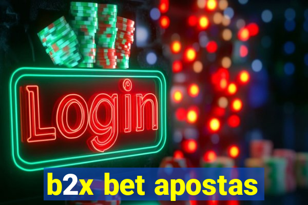 b2x bet apostas