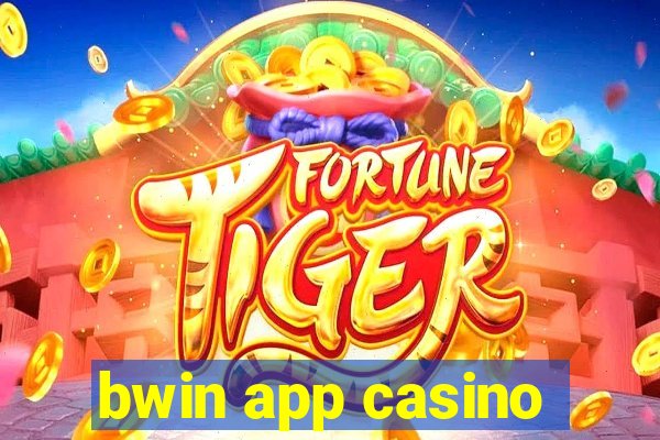 bwin app casino