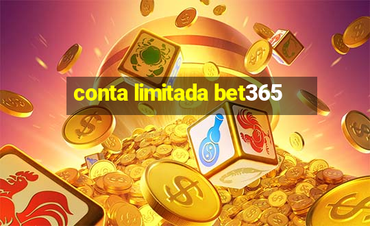 conta limitada bet365