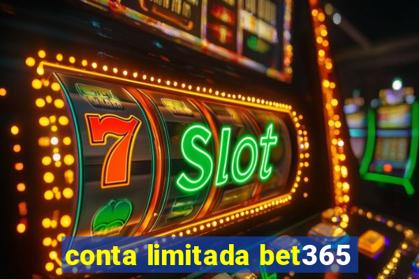 conta limitada bet365