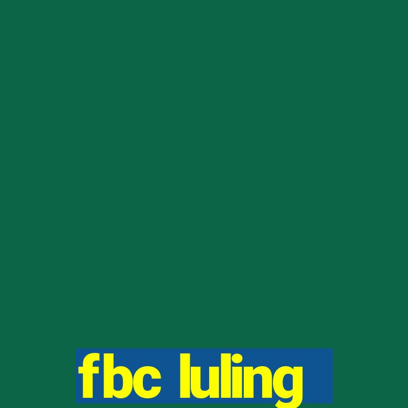 fbc luling