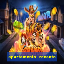 apartamento recanto da fortuna