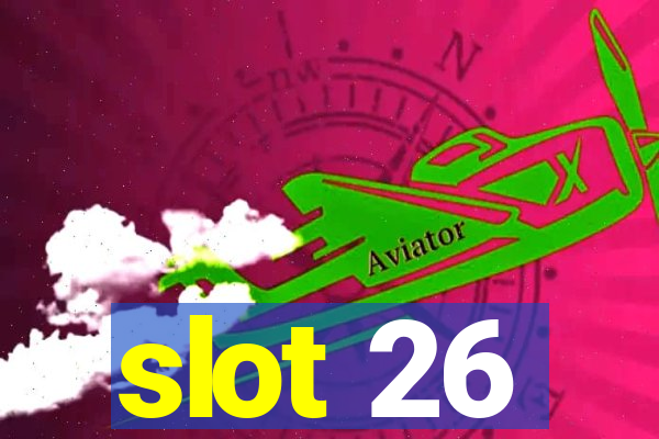 slot 26