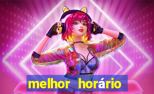 melhor horário para jogar slots