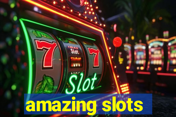 amazing slots