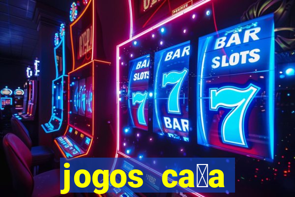 jogos ca莽a n铆quel gr谩tis para baixar