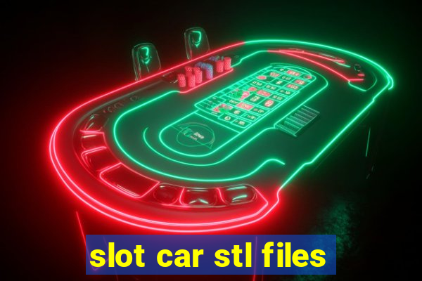 slot car stl files