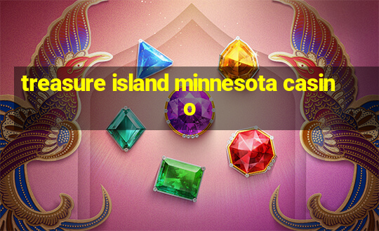 treasure island minnesota casino