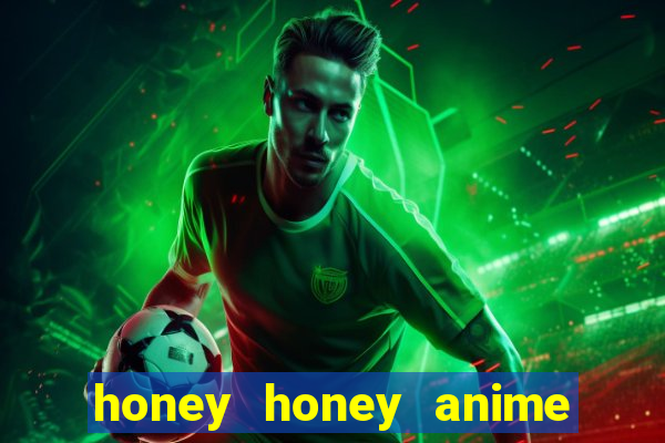 honey honey anime onde assistir