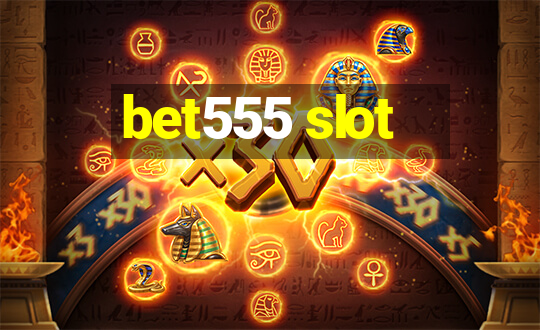 bet555 slot