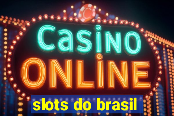 slots do brasil