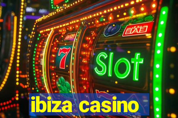 ibiza casino