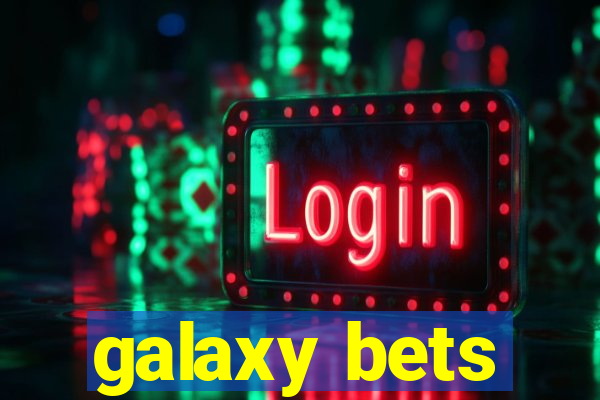 galaxy bets